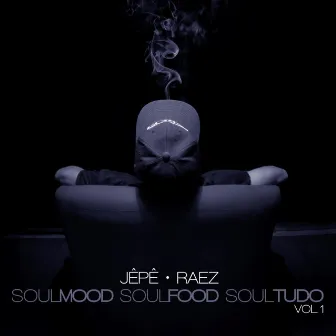 SoulMood SoulFood SoulTudo, Vol. 1 by Jêpê