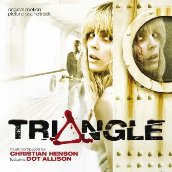 Triangle (Original Motion Picture Soundtrack) by Christian Henson