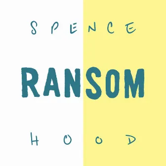 Ransom by Spence Hood