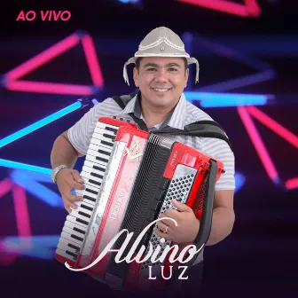 Alvino Luz (Ao Vivo) by Alvino Luz