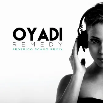 Remedy (Federico Scavo Remix) by OYADI