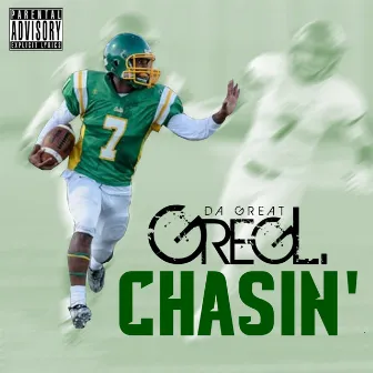 Chasin' by Greg L. Da Great