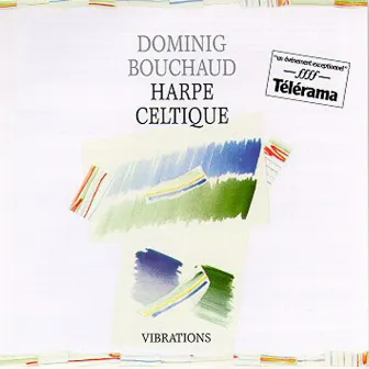 Vibrations (Harpe Celtique) by Dominig Bouchaud