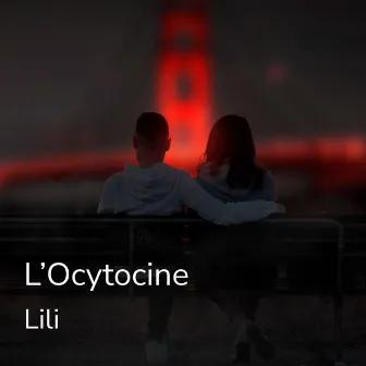 L'ocytocine by Lili