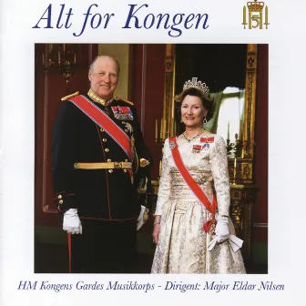 Alt for Kongen by Gardemusikken