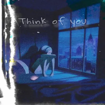 Think Of You by Motobashi