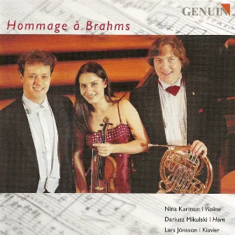 Schumann, R.: Adagio and Allegro / Brahms, J.: Trio for Violin, Horn and Piano, Op. 40 / Ligeti, G.: Hommage A Brahms by Nina Karmon