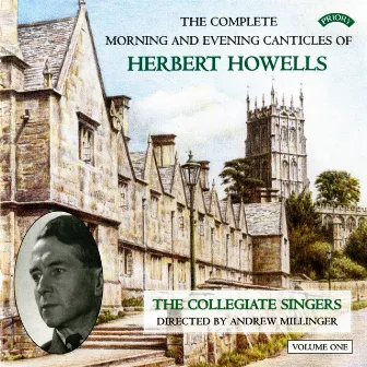 The Complete Morning & Evening Canticles of Herbert Howells, Vol. 1 by Andrew Millinger