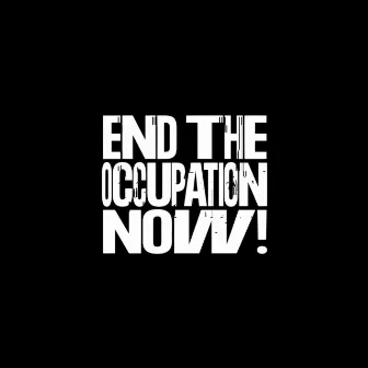 End the Occupation Now by Rizmi