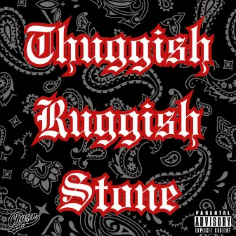 Thuggish Ruggish Stone by 5Much