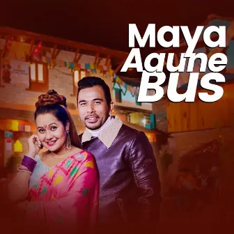 Maya Aaune Bus by Aasha Bc