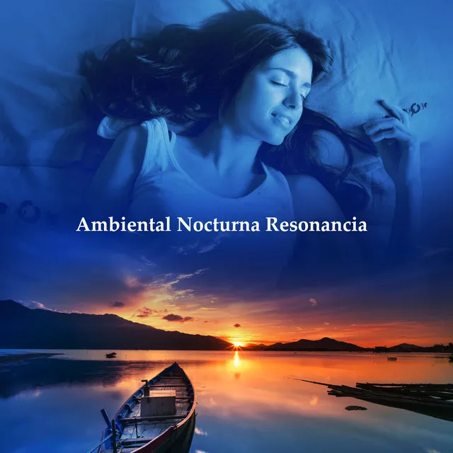 Ambiental Nocturna Resonancia