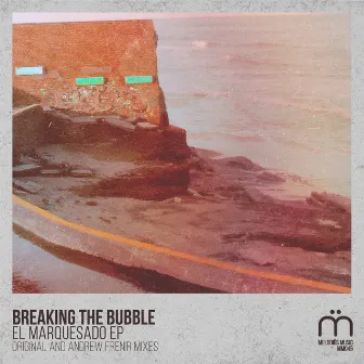 El Marquesado by Breaking The Bubble