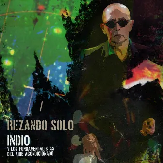 Rezando Solo (En Vivo) by Indio Solari