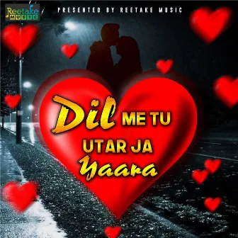 Dil Me Tu Utar Ja Yara by Sudhir Kumar