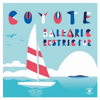 Balearic Restrictor by Coyote