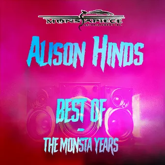 Best Of - The Monsta Years by Alison Hinds