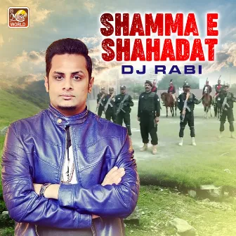 Shamma E Shahadat - Single by Dj Rabi