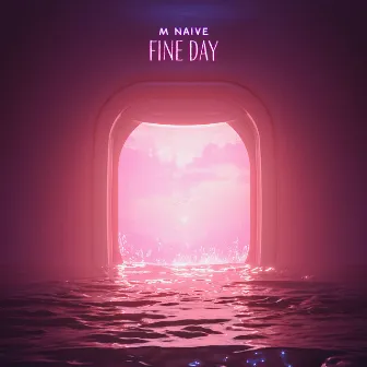 Fine Day by M NAIVE