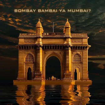 Bombay Bambai Ya Mumbai? by Lazer X