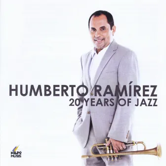 20 Years of Jazz by Humberto Ramirez