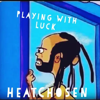 Playing With Luck by Heat