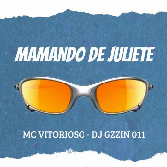 Mamando de Juliete by DJ Gzzin 011