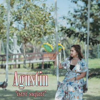 Istri Sujati by Agustin