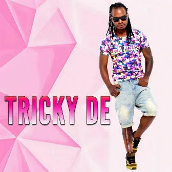 Tricky De by Timmy Tdat