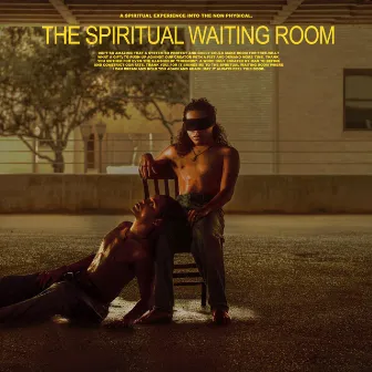 The Spiritual Waiting Room by Quentin Arispe