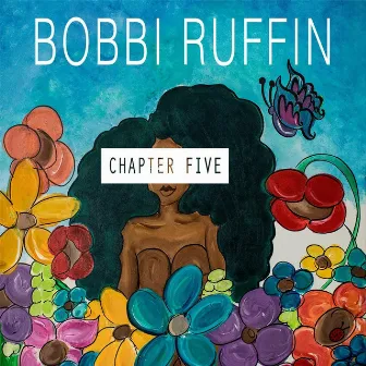 Chapter Five by Bobbi Ruffin