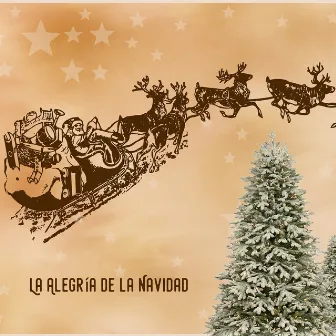 La Alegría de la Navidad by Canciones De Navidad Y Villancicos De Navidad