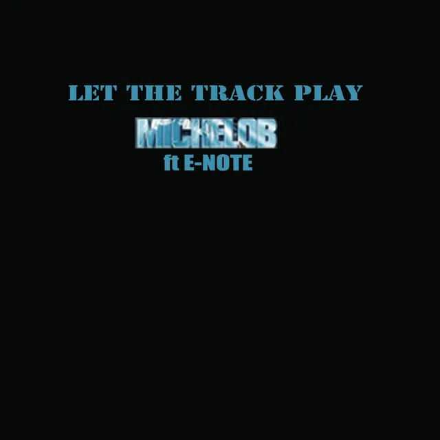 Let The Track Play