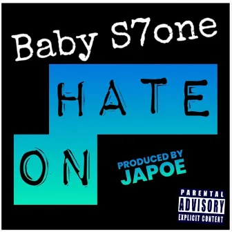 Hate On by Baby S7one