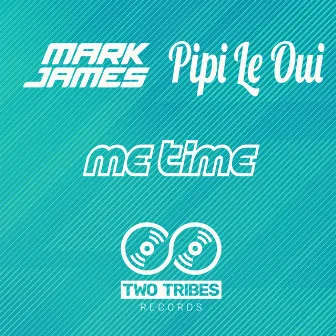 Me Time by Pipi Le Oui