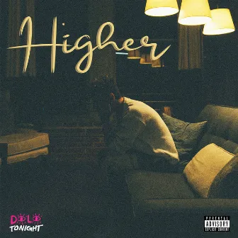 Higher by Dolo Tonight