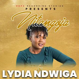 Nitangoja by Lydia Ndwiga