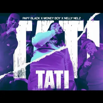 Tati Tati by Papy Black