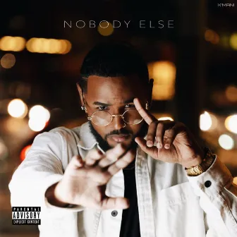 Nobody Else by K'Mani