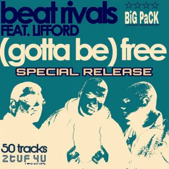 (Gotta Be) Free by Beat Rivals