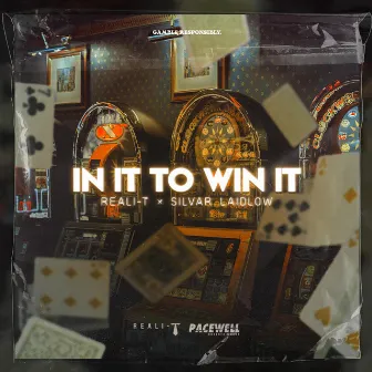 In It to Win It by Reali- T