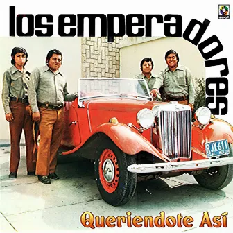 Queriéndote Así by Los Emperadores