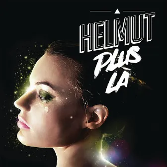 Plus là by Helmut