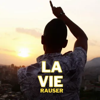 La Vie by Rauser