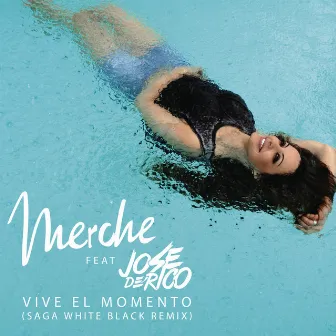 Vive el Momento (Saga WhiteBlack Remix) (feat. Jose De Rico) by Merche