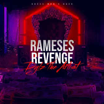 Rameses Revenge by Dylz the Artist