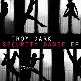 Security Dance EP by Troy Dark