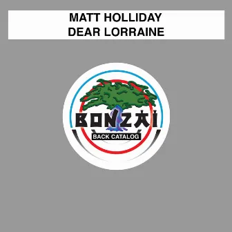 Dear Lorraine by Matt Holliday