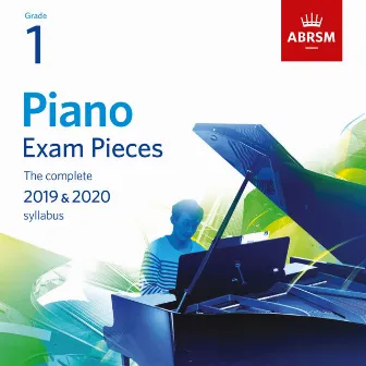 Piano Exam Pieces 2019 & 2020, ABRSM Grade 1 by Anthony Williams