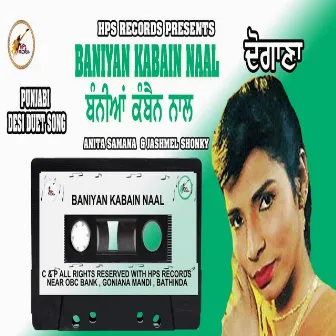 Baniyan Kabain Naal by Jashmel Shonky